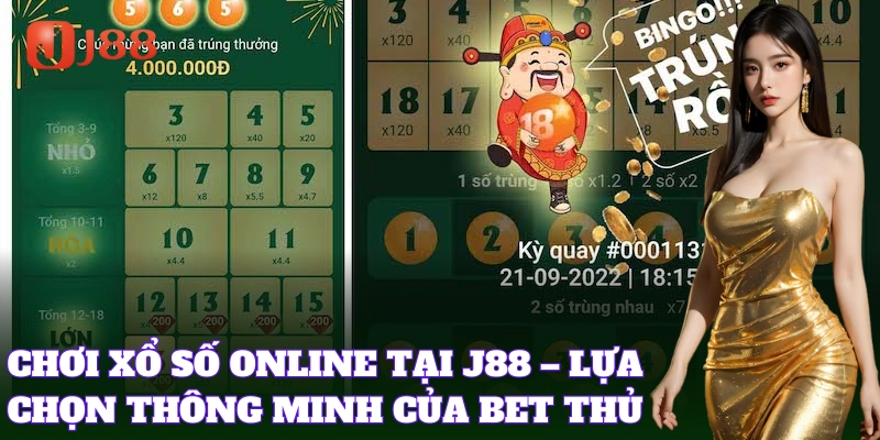 Chơi Xổ số online tại J88 – lựa chọn thông minh của bet thủ