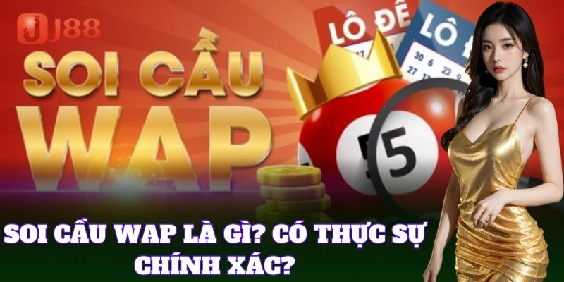 Tỷ lệ trúng cao với phương pháp Soi Cầu Wap
